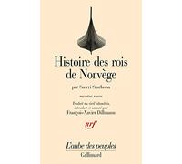 Histoire Des Rois De Norvege. Tome 1, Des Origines Mythiques De La Dynastie A La Bataille De Svold: Heimskringla-Des origines mythiques de la dynastie à la bataille de Svold