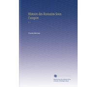 Histoire des Romains Sous l'empire: V. 1