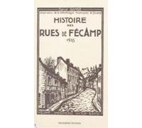 Histoire Des Rues De Fécamp (ebook)