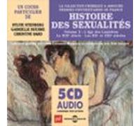 Histoire Des Sexualités (Volume 2) - L'âge Des Lumières - Le XIXe Siècle - Les XXe Et XXIe Siècles