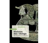 Histoire des vikings: Des invasions à la diaspora