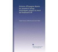 Histoire d'Espagne depuis les premiers temps historiques jusqu'à la mort de Ferdinand VII: Volume 11