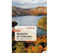 Histoire du canada: DES ORIGINES À NOS JOURS