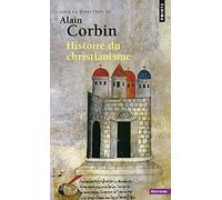 Histoire du christianisme: Pour mieux comprendre notre temps (Points Histoire)