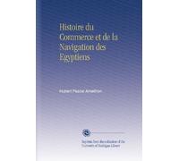 Histoire du Commerce et de la Navigation des Egyptiens