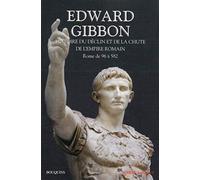 Histoire du déclin et de la chute de l'empire romain: Tome 1, Rome de 96 à 582: 01