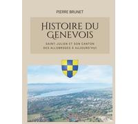 Histoire du Genevois: Saint-Julien et son canton des Allobroges à aujourd'hui