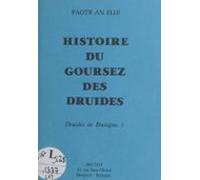 Histoire Du Goursez Des Druides (ebook)
