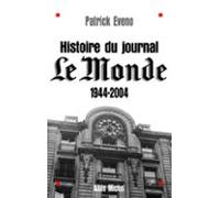 Histoire Du Journal « Le Monde » 1944-2004 (ebook)