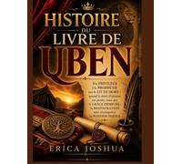 HISTOIRE DU LIVRE DE UBEN:: Du privilège à la prophétie sur le lit de mort : quand le droit d’aînesse est perdu, mais que la grâce demeure : la restauration sans reconquérir la position perdue