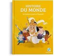 Histoire Du Monde: Les Bouleversements De L Humanité