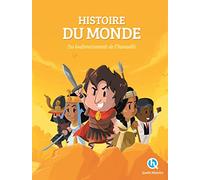 Histoire du monde: Les bouleversements de l'humanité