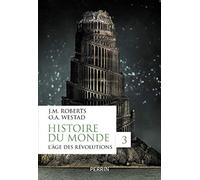 Histoire du monde: Volume 3, L'âge des révolutions