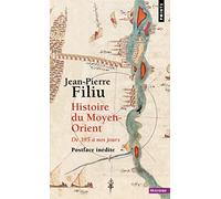 Histoire du Moyen-Orient: De 395 à nos jours (Points Histoire)