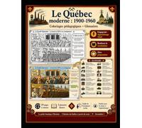 Histoire du Québec 1900-1960 : Livre d'Activités Éducatives et de Coloriage: Coloriages pédagogiques et Glossaires : L'histoire du Québec à portée de ... - Secondaire 1 | Guide de l'enseignant inclus