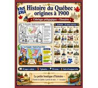Histoire du Québec origines à 1900: Coloriages pédagogiques + Glossaires : 42 scènes historiques à colorier, des Premières Nations à la Confédération ... guide inclus (5e, 6e année et Secondaire 1)