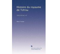 Histoire du royaume de Tch'ou: 1122-223 av. J.-C
