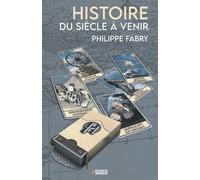 Histoire du siècle à venir: Où va le monde selon les cycles de civilisation ?