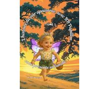 Histoire du soir apaisante avec BB papillon: Une histoire douce et féérique pour apaiser les émotions et accompagner les enfants vers de beaux rêves. vous présente sa famille