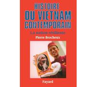 Histoire du Viêt Nam contemporain: La nation résiliente (Biographies Historiques)