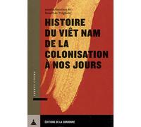 Histoire du Viêt Nam de la colonisation à nos jours