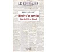 Histoire Dun Parricide. Mon Aïeul Pierre Gironde (ebook)
