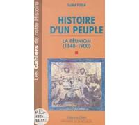Histoire Dun Peuple : La Réunion 1848-1900 (ebook)