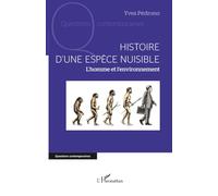 Histoire d'une espèce nuisible: L’homme et l’environnement (Questions Contemporaines)