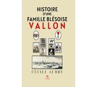 Histoire Dune Famille Blésoise (ebook)