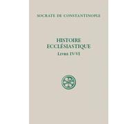 Histoire ecclésiastique: Livres IV-VI