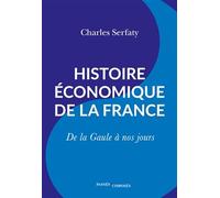 Histoire économique de la France: De la Gaule à nos jours