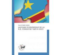 HISTOIRE ÉCONOMIQUE DE LA R.D. CONGO DE 1885 À 2023