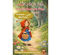 Histoire en arabe pour enfants : ذَاتُ الرِّدَاءِ الأَحْمَرِ - Le Petit Chaperon rouge, apprendre l’arabe en s’amusant (Papa m'apprend l'arabe)