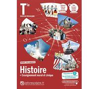 Histoire + Enseignement moral et civique Tle: Manuel de l'élève