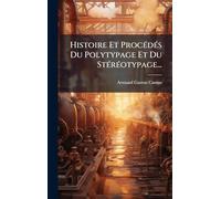 Histoire Et ProcÃ(c)dÃ(c)s Du Polytypage Et Du StÃ(c)rÃ(c)otypage...