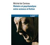 Histoire Et Psychanalyse Entre Science Et Fiction (ebook)