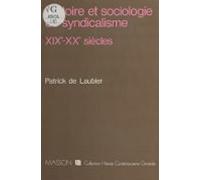 Histoire Et Sociologie Du Syndicalisme (xixe-xxe Siècles) (ebook)