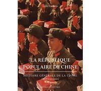 Histoire générale de la Chine: Tome 10, La République populaire de Chine: 144 (Histoire, 144)