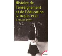 Histoire générale de l'enseignement et de l'éducation en France: Tome 4, L'Ecole et la Famille dans une société en mutation (depuis 1930)