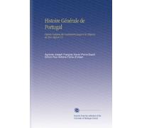Histoire Générale de Portugal: Depuis l'origine des Lusitaniens Jusqu'à la Régence de Don Miguel V.6