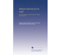 Histoire Générale de Portugal: Depuis l'origine des Lusitaniens Jusqu'à la Régence de Don Miguel V.7