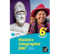 Histoire Géographie EMC 6e: Manuel de l'élève