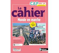 Histoire Géographie EMC CAP CFA-LP Le cahier Monde en marche