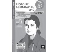 Histoire-Géographie-EMC Tle Bac Pro Les nouveaux cahiers: Corrigé