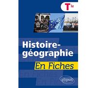 Histoire-géographie en fiches: Terminale