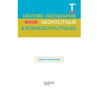 Histoire-Géographie, Géopolitique, Sciences politiques Tle Spécialité: Livre du professeur