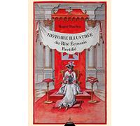 Histoire illustrée du rite écossais rectifié