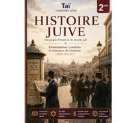 Histoire juive - 2nde: Émancipation, Lumières et naissance du sionisme (1648-1914 EC) (Taï - Toldot Am Israel)