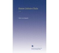 Histoire Littéraire d'Italie: V. 10