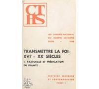 Histoire Moderne Et Contemporaine (1). Transmettre La Foi (1). Pastora